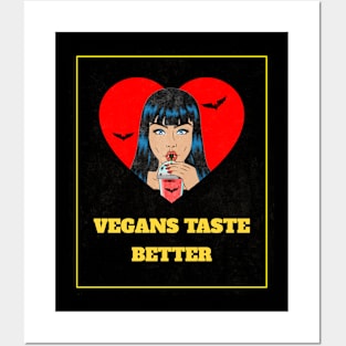 Vegans taste better Posters and Art